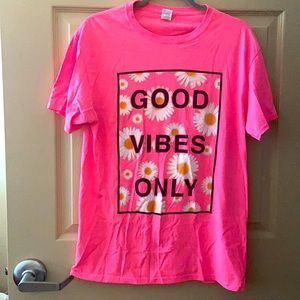 Great Vibes Only shirt
